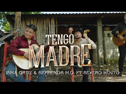 Tengo Madre / Isma Ortiz & Sierreños M.O. Ft Severo Benito VIDEO OFICIAL ESTRENO 2025