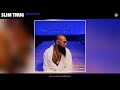 Slim Thug - Life So Good (Official Audio)