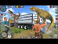 Rescue And Transport Wild Dinosaur Truck Game 2025 Android Gameplay