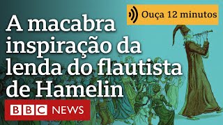 O sumiço de 130 crianças alemãs por trás da lenda mágica do flautista de Hamelin | Ouça 12 minutos