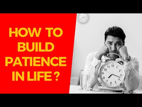 Patience | How to build patience in life? | Patience is the key