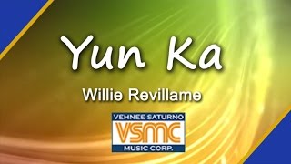 Willie Revillame - Yun Ka (Official Lyric Video)