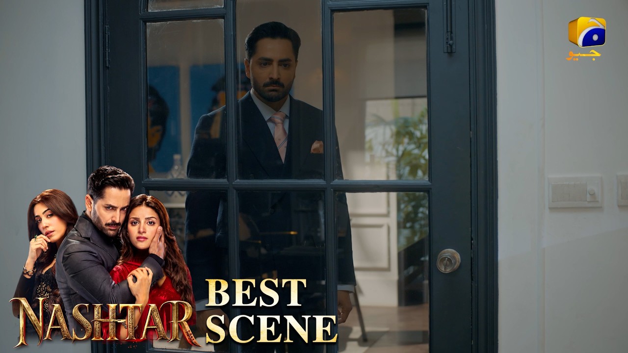 Nashtar Episode 02 | 𝐁𝐞𝐬𝐭 𝐒𝐜𝐞𝐧𝐞 𝟎𝟒 | Danish Taimoor - Anmol Baloch | Har Pal Geo