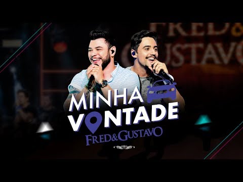 Fred & Gustavo - Minha Vontade (DVD Esquema)