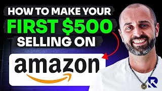 How to Make Your First $500 Profit Selling on Amazon