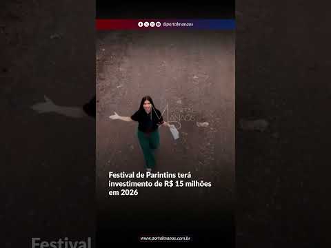 Festival de Parintins movimenta milhões em preparação para 2026
