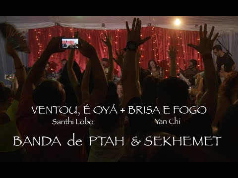 Ventou é Oyá + Brisa e Fogo (Banda de Ptah no 4º Festival do Astral)