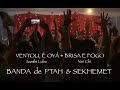 Ventou é Oyá + Brisa e Fogo (Banda de Ptah no 4º Festival do Astral)