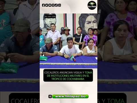 Advirtieron: “no nos hacemos responsables de lo que pueda pasar en el Trópico de Cochabamba...”