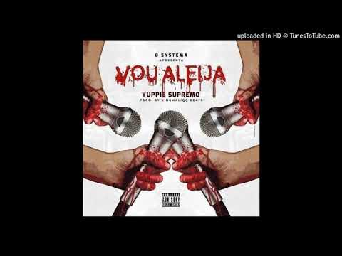 Yuppie Supremo - Vou Aleija (Prod. KungMaliqq)