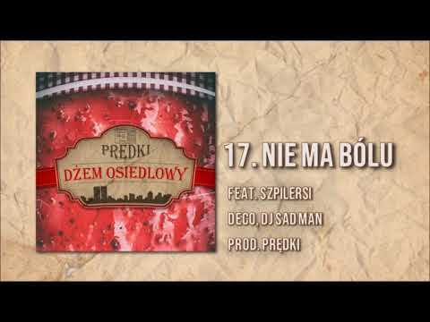 17. Prędki feat. Szpilersi : Deco, DJ Sad Man - Nie ma bólu