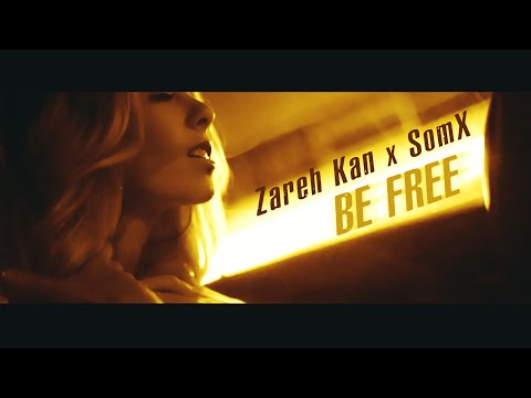 Zareh Kan X SomX - Be Free