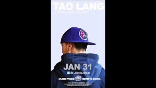 Download lagu Loonie feat Quest - Tao Lang (Produced by Klumcee) mp3