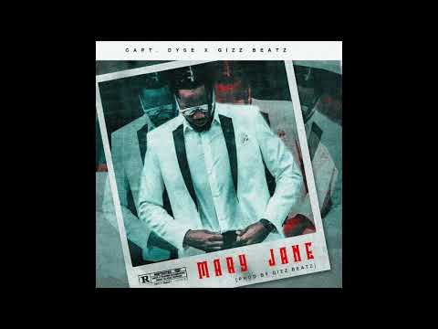 Capt.Dyse ft Gizz Beatz - Mary Jane