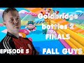 GOLDBRIDGE BOTTLES 2 FINALS - FALL GUYS