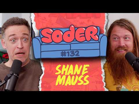 Placebo Addict with Shane Mauss | Soder Podcast | EP 132