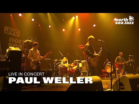 Paul Weller - Full Concert [HD] | North Sea Jazz (2006)