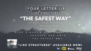 Four Letter Lie - The Safest Way