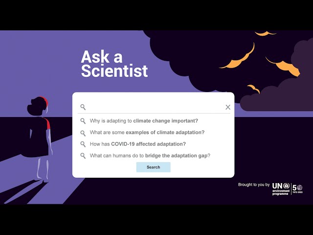 Ask a scientist - Adapting to climate change