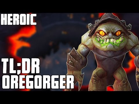 TL;DR - Oregorger (Heroic) - Walkthrough/Commentary