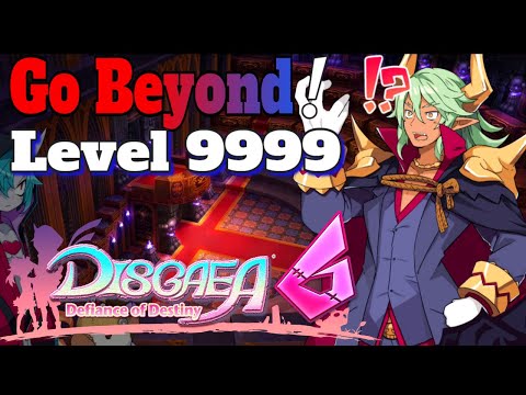 Disgaea 6: Defiance of Destiny Go Beyond Level 9999 (Guide)