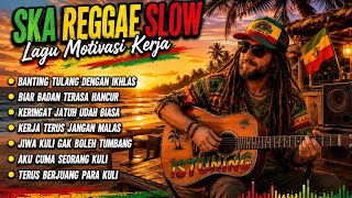 Download lagu Working Sincerely and Giving Your All, - SLOW SKA REGGAE 2026 🔥 Work Motivation Song mp3
