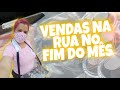 VENDENDO BRIGADEIRO NA RUA NO FIM DO MÊS