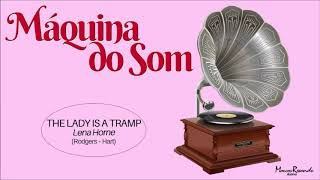 The Lady Is a Tramp - Lena Horne
