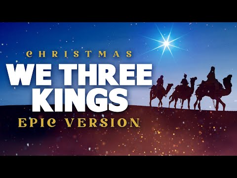 We Three Kings - Epic Version | Epic Christmas Music