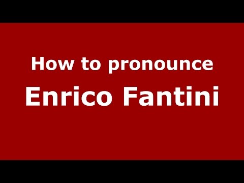 How to pronounce Enrico Fantini (Italian/Italy)  - PronounceNames.com