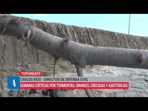 Semanas críticas en Tupungato por tormentas: granizo, crecidas y asistencias