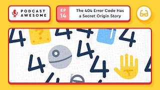 The 404 Error Code Has a Secret Origin Story | Podcast Awesome