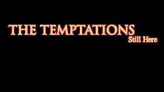 The Temptations - Still Here With Me