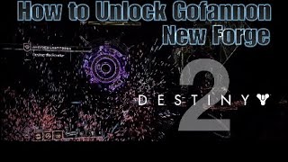 How to unlock Gofannon Forge | Fastest Guide [Destiny 2] The Black Armory