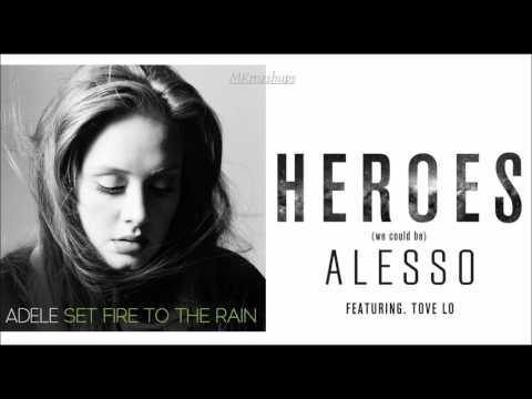 Set Fire To The Heroes (Mashup) - Adele & Alesso