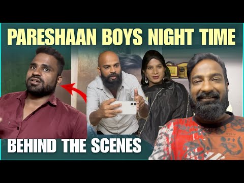 Pareshan Boys Office Night BTS Off Camera 