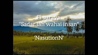 Download lagu Lagu religi 'Sadarlah engkau wahay insan'EL SURAYA mp3