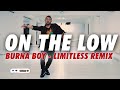 On The Low  - Burna Boy  | Limitless Remix | Zumba Choreo by @ionutdance