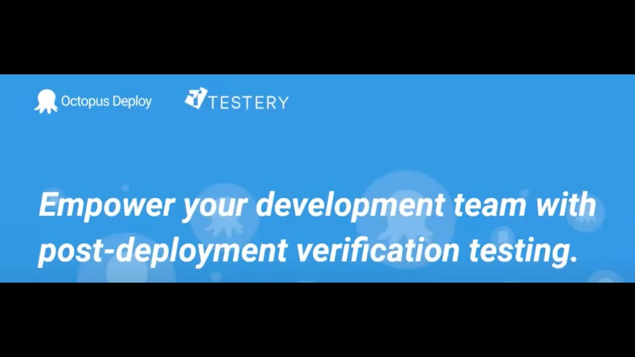How To Do Automated Deployments and Post-Deployment Verification Testing - Testery.io