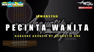 Download lagu Pecinta Wanita - IRWANSYAH ( Akustik Karaoke ) Lirik Lagu mp3