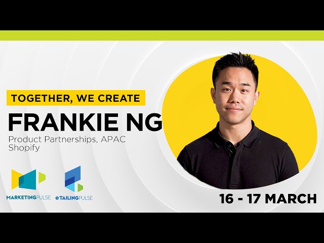 Frankie Ng – Uncover Upcoming eTailing Trends in 2022