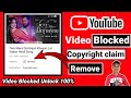 YouTube Blocked Video Copyright Claim Problem Solve