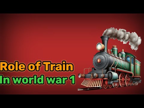 Railways_ The Backbone of Total War in World War 1