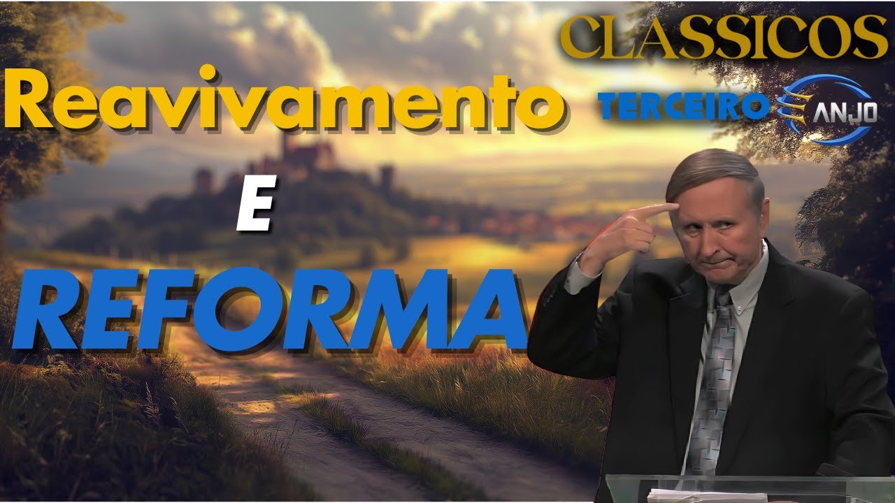 Classicos Terceiro Anjo | Reavivamento e Reforma - Stephen Bohr