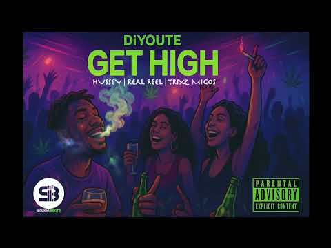DiYoute x Savion Beats - Get High ft. Hussey, Real Reel, Trixz Migos (Bouyon 2025)