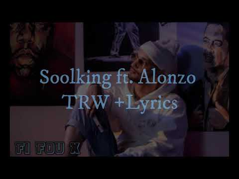 SOOLKING Ft. ALONZO - TRW 🔥  + LYRICS ( ORIGINAL AUDIO ) ♥