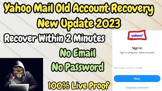 Yahoo mail old account recovery new trick 2023 | Recover your Yahoo account without any Verification