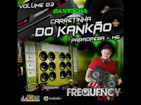 CARRETINHA DO KANKÃO - DJ FREQUENCY MIX