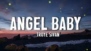 Download lagu Troye Sivan - Angel Baby (Lyrics) mp3 Download lagu Troye Sivan - Angel Baby (Lyrics) mp3