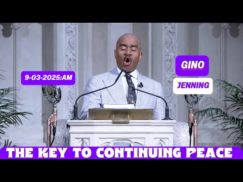 Pastor Gino Jenning - The Key to Continuing Peace | September 03th, 2025